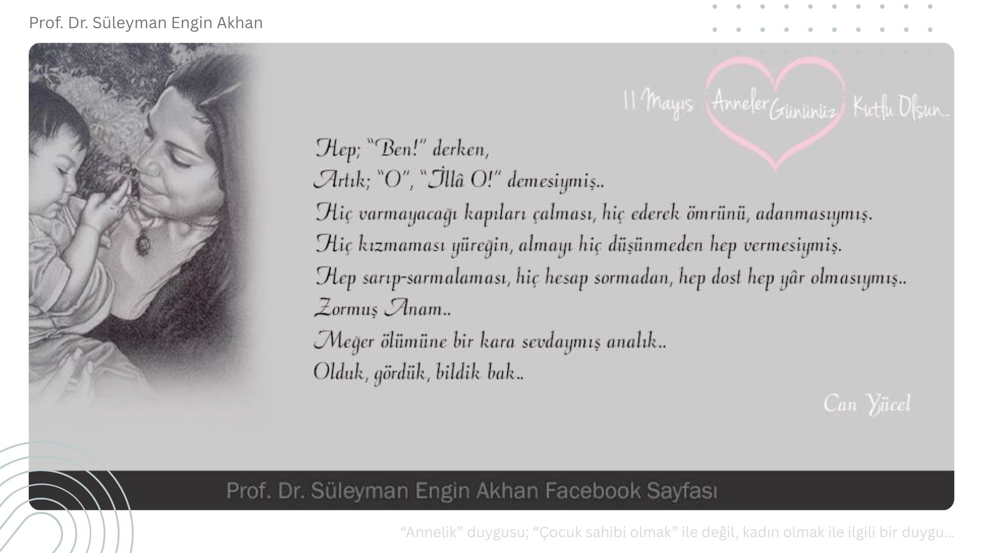 “Annelik” duygusu; “Çocuk sahibi olmak” ile değil, kadın olmak ile ilgili bir duygu…