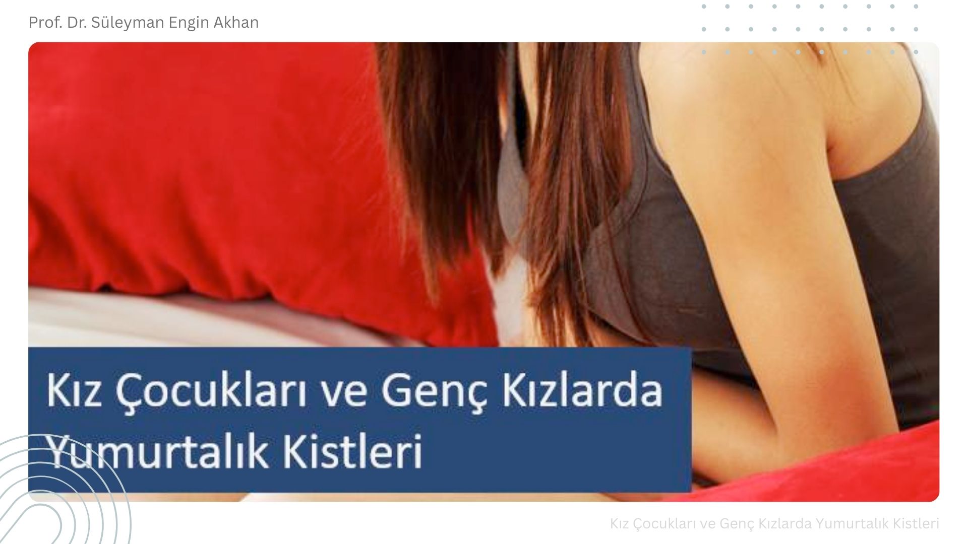 Kız Çocukları ve Genç Kızlarda Yumurtalık Kistleri